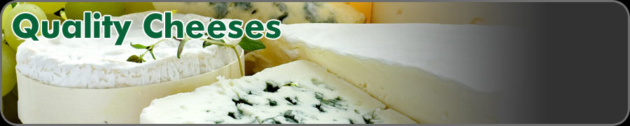 Quality Cheeses.